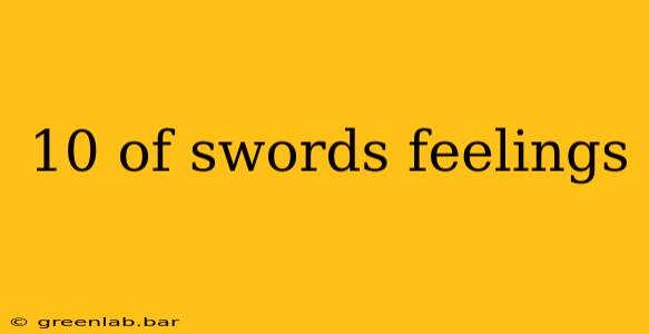 10 of swords feelings