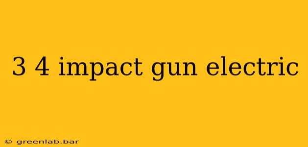 3 4 impact gun electric