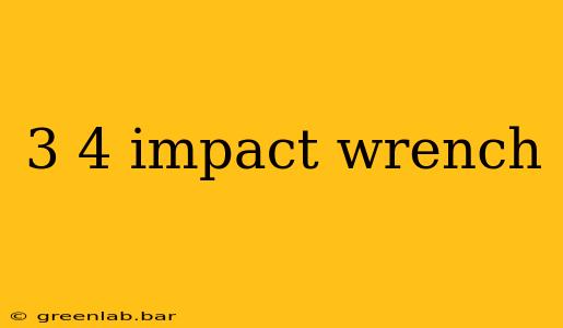 3 4 impact wrench