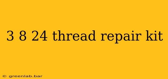 3 8 24 thread repair kit