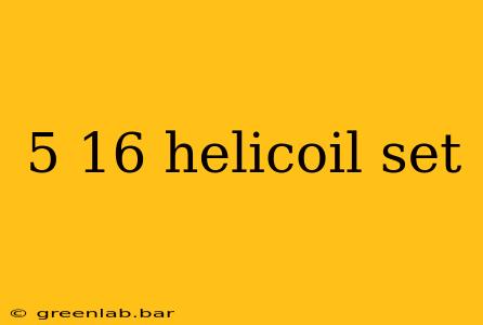 5 16 helicoil set