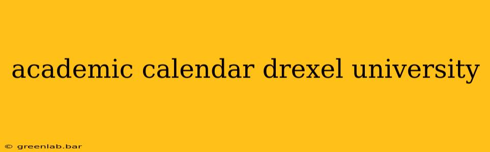 academic calendar drexel university