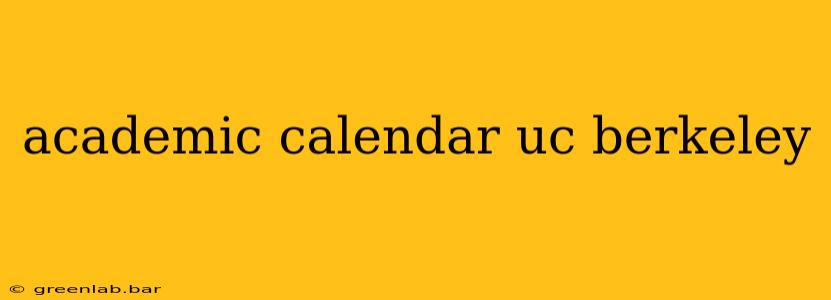 academic calendar uc berkeley