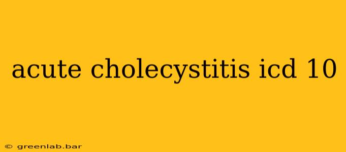 acute cholecystitis icd 10