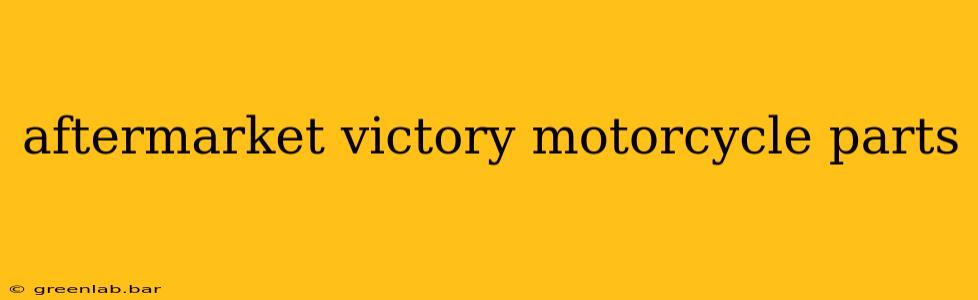 aftermarket victory motorcycle parts