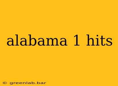 alabama 1 hits