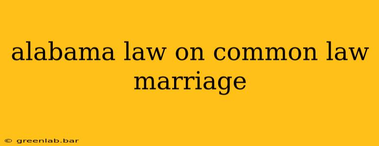 alabama law on common law marriage