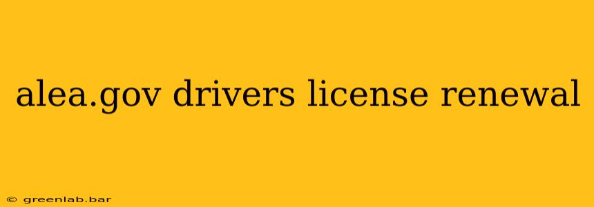 alea.gov drivers license renewal