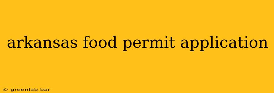 arkansas food permit application