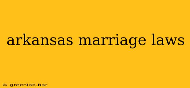 arkansas marriage laws