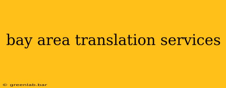 bay area translation services