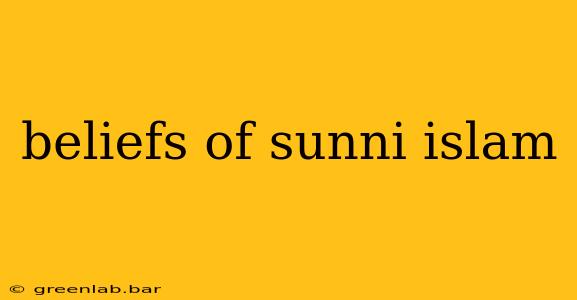 beliefs of sunni islam