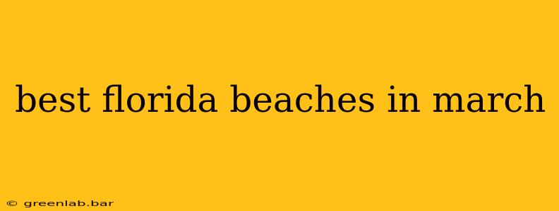 best florida beaches in march