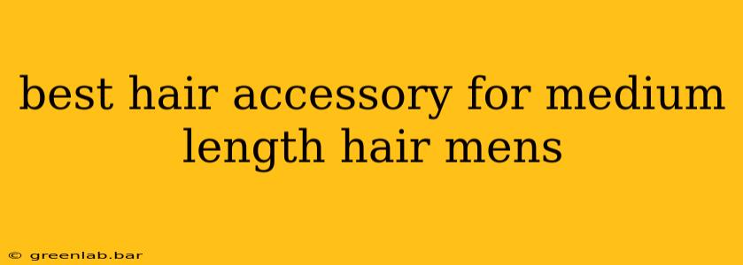 best hair accessory for medium length hair mens