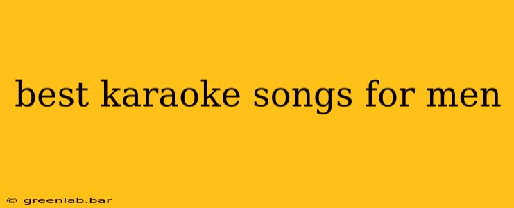 best karaoke songs for men