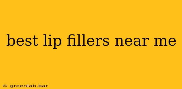 best lip fillers near me