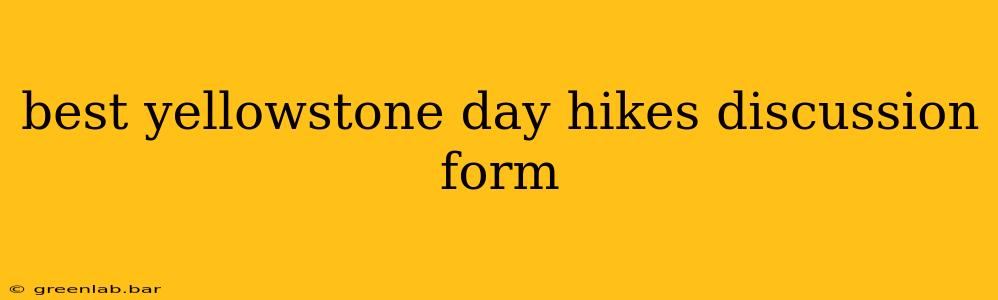 best yellowstone day hikes discussion form