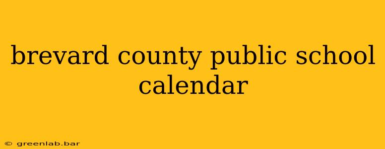 brevard county public school calendar