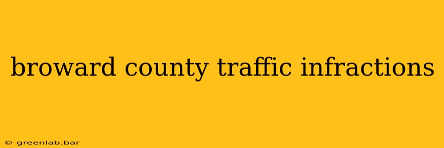 broward county traffic infractions