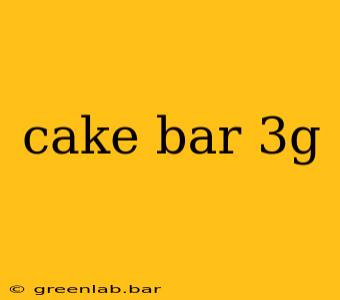 cake bar 3g