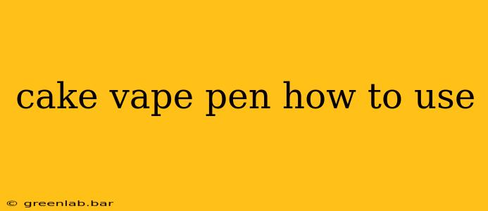 cake vape pen how to use