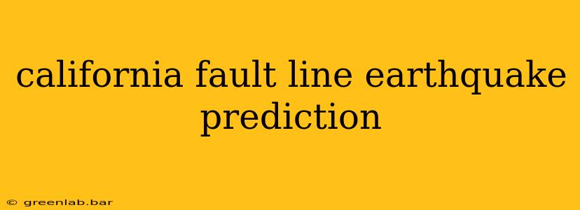 california fault line earthquake prediction