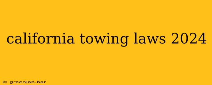 california towing laws 2024