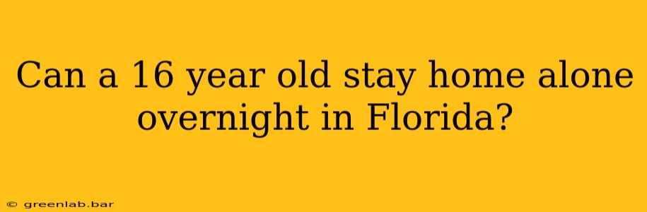 Can a 16 year old stay home alone overnight in Florida?