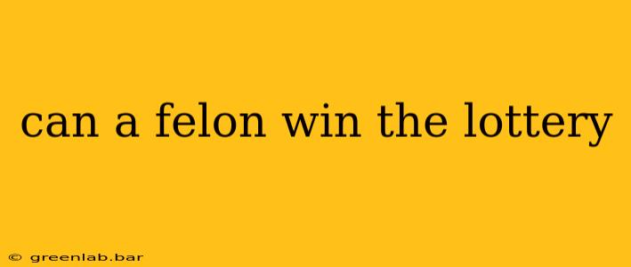 can a felon win the lottery