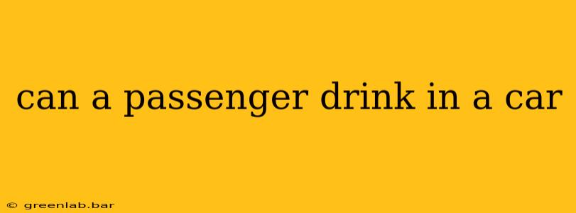 can a passenger drink in a car