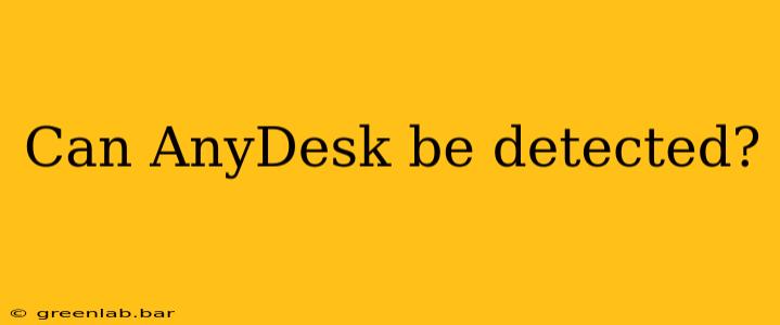 Can AnyDesk be detected?