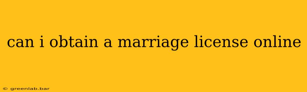 can i obtain a marriage license online