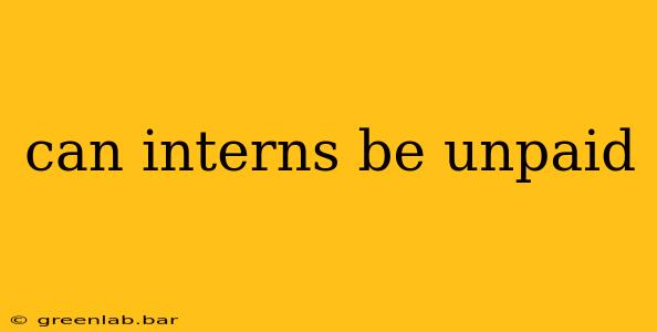 can interns be unpaid