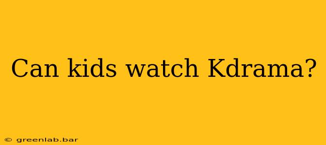 Can kids watch Kdrama?