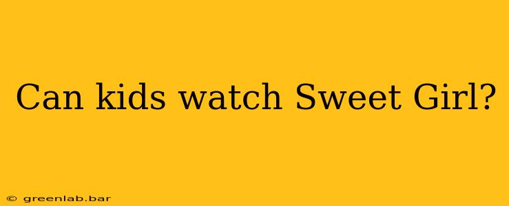 Can kids watch Sweet Girl?