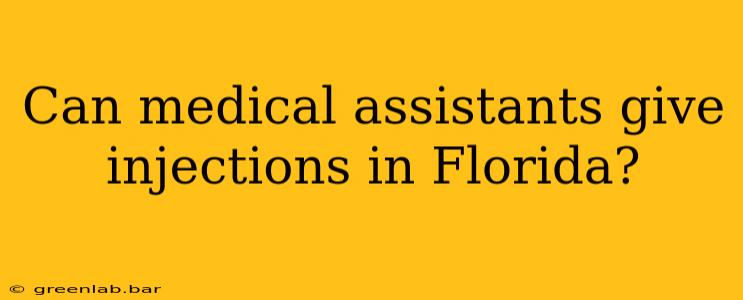 Can medical assistants give injections in Florida?