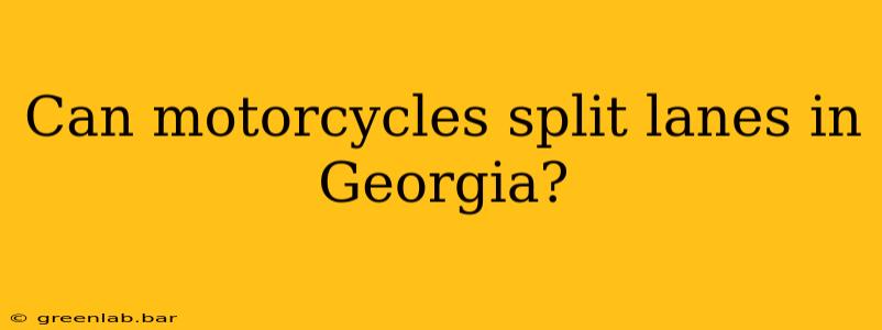 Can motorcycles split lanes in Georgia?