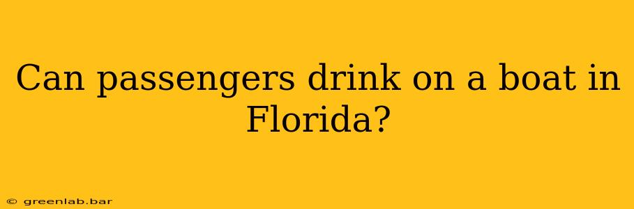 Can passengers drink on a boat in Florida?