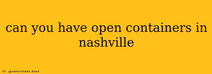 can you have open containers in nashville