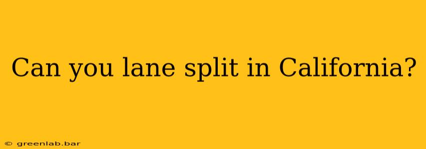 Can you lane split in California?