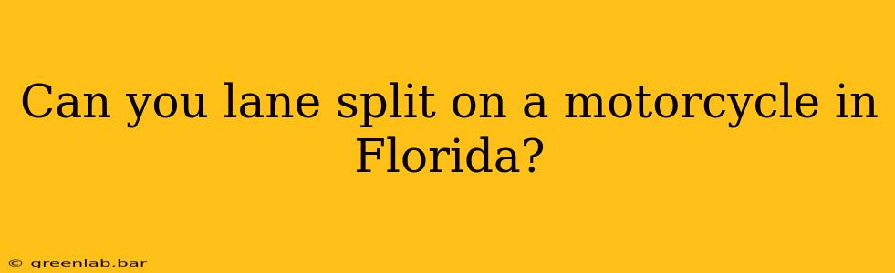 Can you lane split on a motorcycle in Florida?