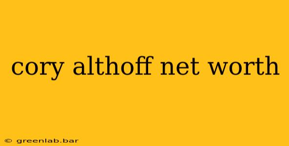 cory althoff net worth