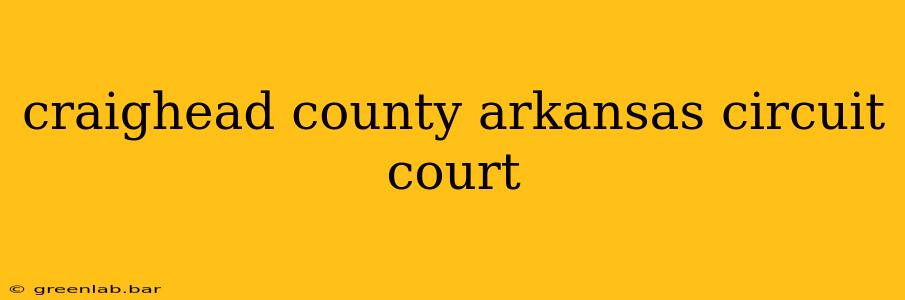 craighead county arkansas circuit court