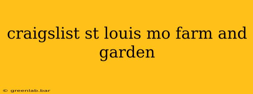 craigslist st louis mo farm and garden