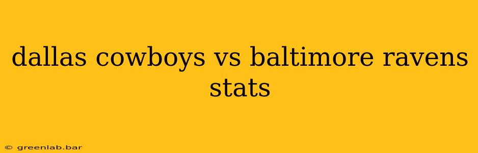 dallas cowboys vs baltimore ravens stats