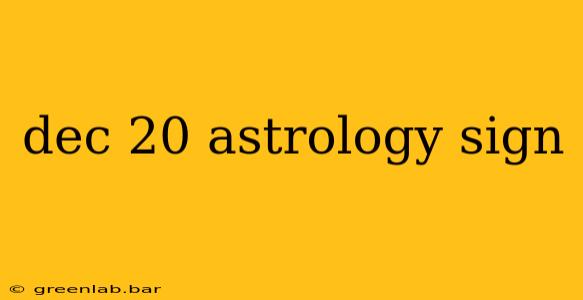 dec 20 astrology sign