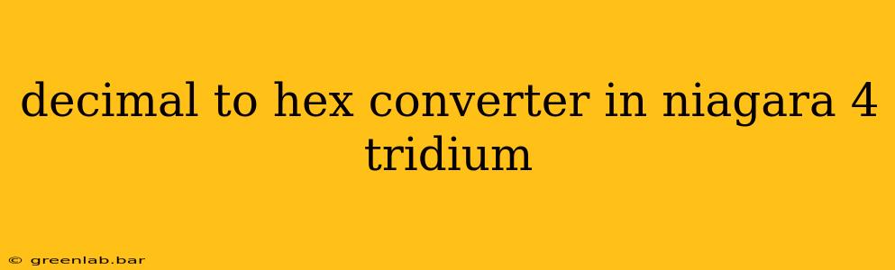 decimal to hex converter in niagara 4 tridium