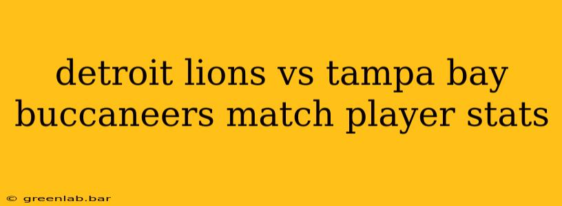 detroit lions vs tampa bay buccaneers match player stats