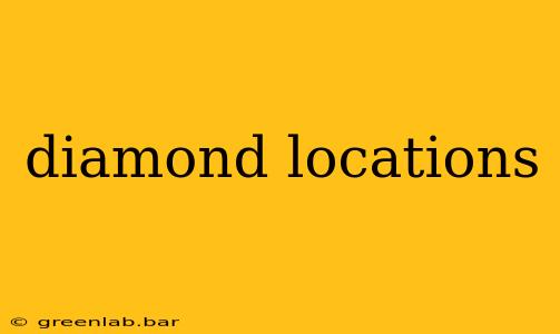 diamond locations