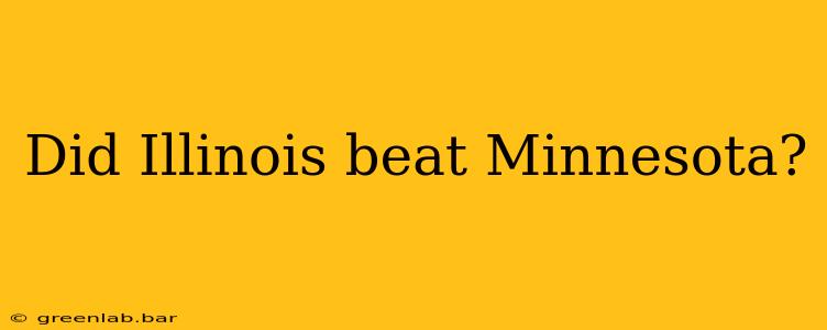 Did Illinois beat Minnesota?